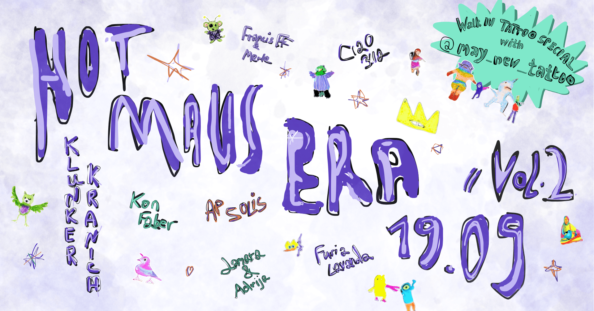 HOT MAUS ERA w. Ciao 3lla, Francis FF, Kon Faber, AP Solis, Furia Lavanda, Lamara, Adrija