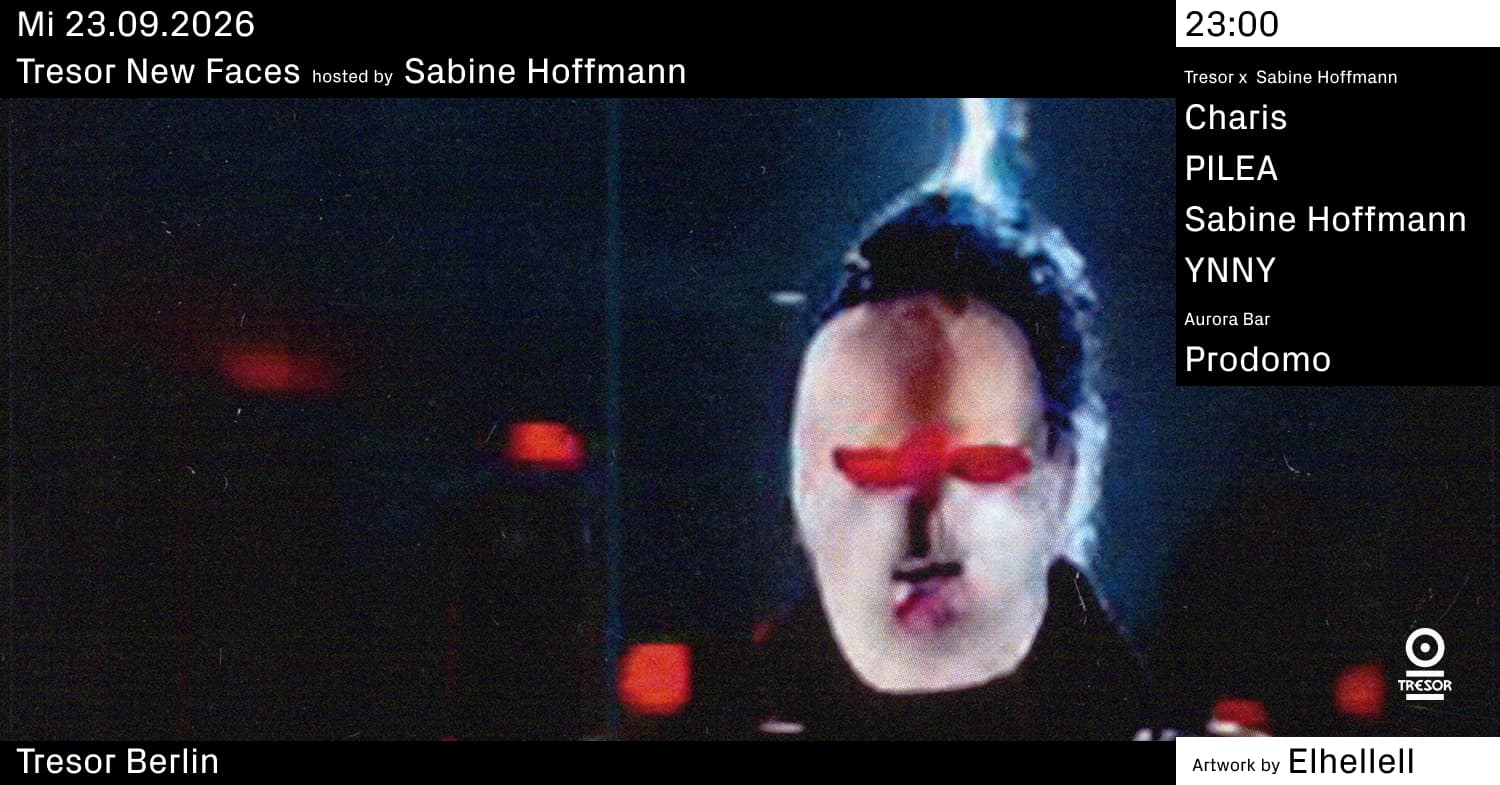 Tresor New Faces hosted by Sabine Hoffmann